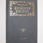 Pekka Ervast: Kiusausten koulussa - pikkukuva 1