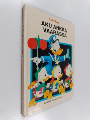 Walt Disney : Aku Ankka vaarassa