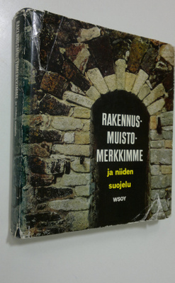 Aarne (toim.) Heimala : Rakennusmuistomerkkimme ja niiden...