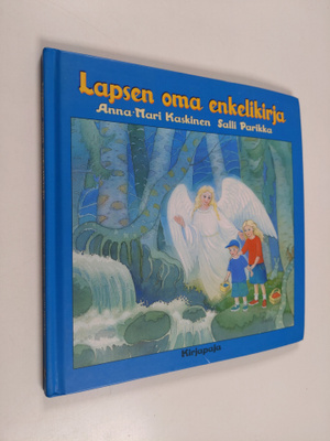 Anna-Mari Kaskinen : Lapsen oma enkelikirja