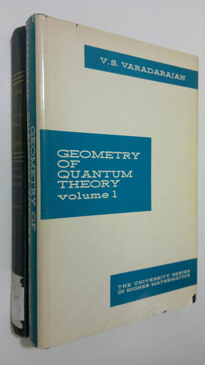 V. S. Varadarajan : Geometry of Quantum Theory I-II