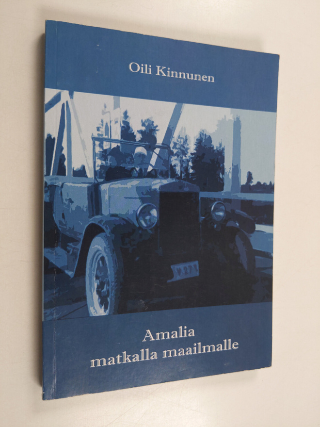 Oili Kinnunen : Amalia matkalla maailmalle (signeerattu, ...