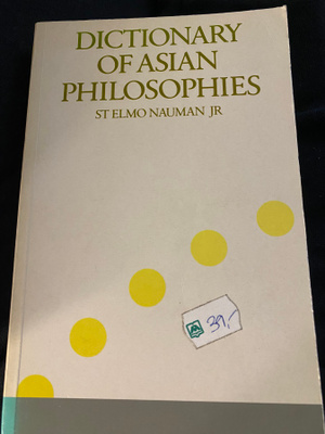 Dictionary of Asian Philosophies - St. Elmo Nauman Jr.