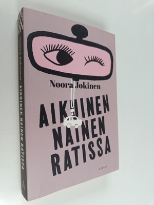 Noora Jokinen : Aikuinen nainen ratissa