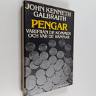 John Kenneth Galbraith : Pengar : varifrån de kommer och ... - pikkukuva 1