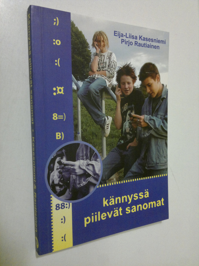 Eija-Liisa Kasesniemi : Kännyssä piilevät sanomat : nuore...