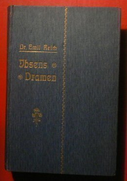 PPDr. Emil Reich : Ibsens Dramen  1908