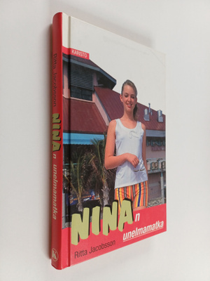 Ritta Jacobsson : Ninan unelmamatka