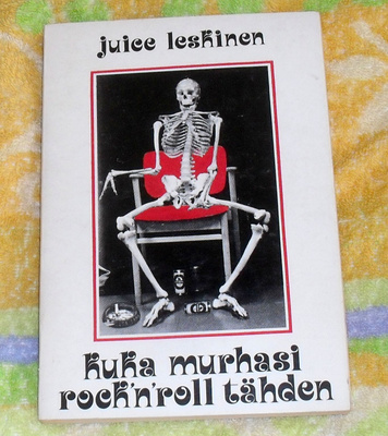 Juice Leskinen: Kuka Murhasi Rock 'n' Roll Tähden