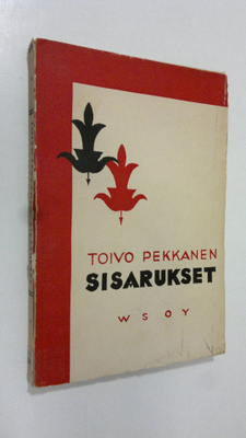 Toivo Pekkanen : Sisarukset : nelinäytöksinen näytelmä