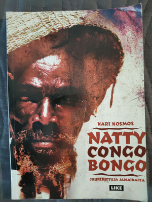 Kari Kosmos: Natty Congo Bongo – Juurijuttuja Jamaikalta