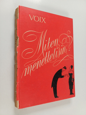Voix : Miten menettelisin