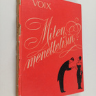 Voix : Miten menettelisin - pikkukuva 1