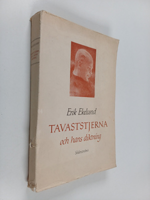 Erik Ekelund : Tavaststjerna och hans diktning