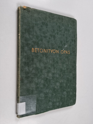 Aulis Junttila : Betonityön opas