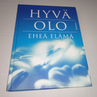 HYVÄ OLO EHEÄ ELÄMÄ KIRJA MATTINA OY 2002 - pikkukuva 1