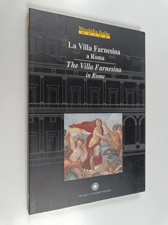 Alessandro Angeli ym. : La Villa Farnesina a Roma