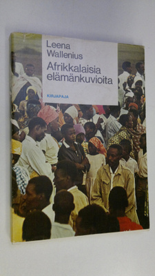 Leena Wallenius : Afrikkalaisia elämänkuvioita