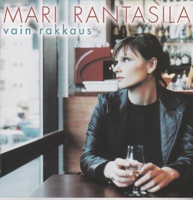 CD: Mari Rantasila: Vain rakkaus