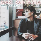 CD: Mari Rantasila: Vain rakkaus - pikkukuva 1