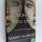Mary Kubica : Don't you cry ? menneisyyden varjot - pikkukuva 1