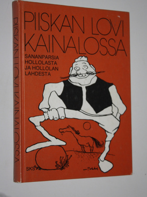 Mika (toim.) Siren : Piiskan lovi kainalossa : sananparsi...