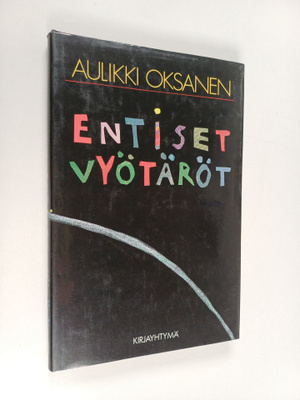 Aulikki Oksanen : Entiset vyötäröt