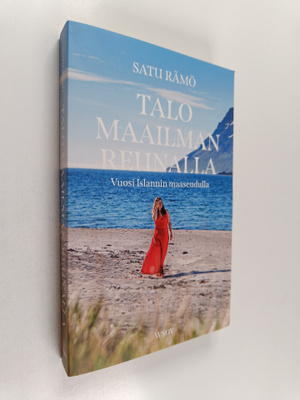 Satu Rämö : Talo maailman reunalla : Vuosi Islannin maase...