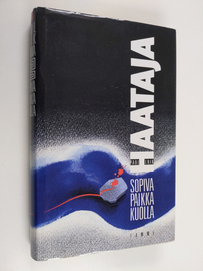 Paul-Erik Haataja : Sopiva paikka kuolla