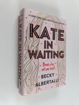 Becky Albertalli : Kate in waiting