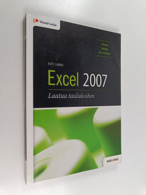 Outi Lammi : Excel 2007 : laatua taulukoihin