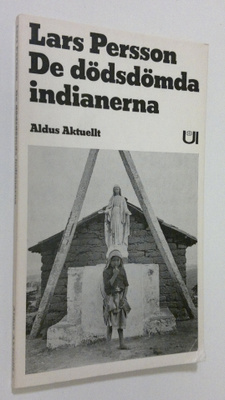 Lars Persson : De dödsdömda indianerna