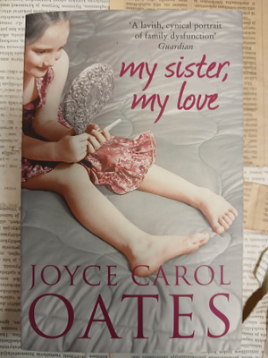Joyce Carol Oates - My Sister, My Love (softcover)