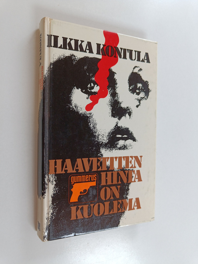 Ilkka Kontula : Haaveitten hinta on kuolema