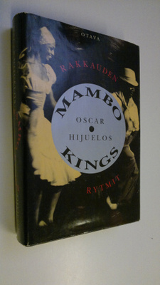 Oscar Hijuelos : Mambo Kings : rakkauden rytmit