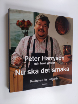 Peter Harryson : Peter Harryson och hans gäster : nu ska ...