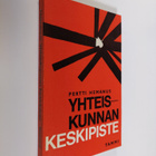 Pertti Hemanus : Yhteiskunnan keskipiste Pertti Hemanus (... - pikkukuva 1