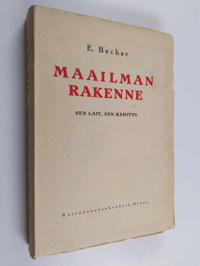 E. Becher : Maailman rakenne : sen lait, sen kehitys