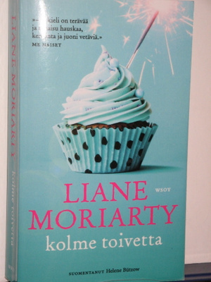 Liane Moriarty : kolme toivetta