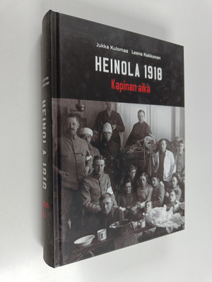 Jukka Kulomaa : Heinola 1918 : Kapinan aika