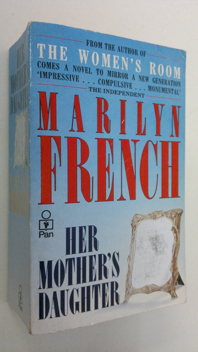 Marilyn French : Her mother's daughter