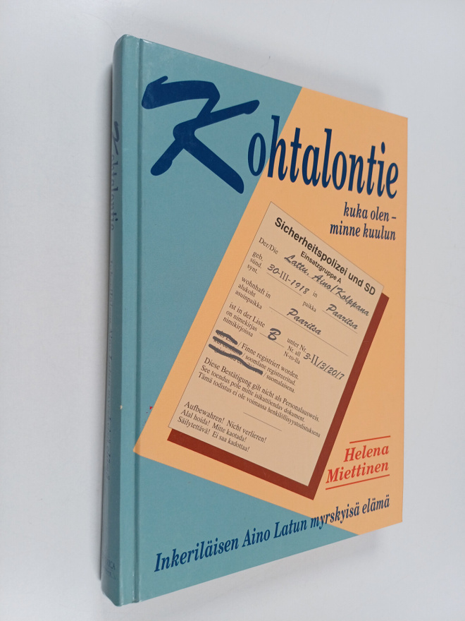 Aino Lattu : Kohtalontie : kuka olen - minne kuulun : Ain...