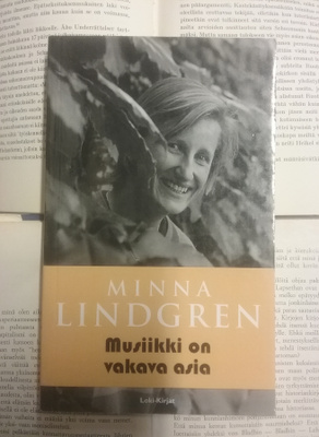 Minna Lindgren - Musiikki on vakava asia (nid.)