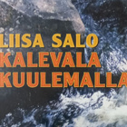 Liisa Salo : Kalevala kuulemalla 8cd äänikirja (2006) - pikkukuva 1