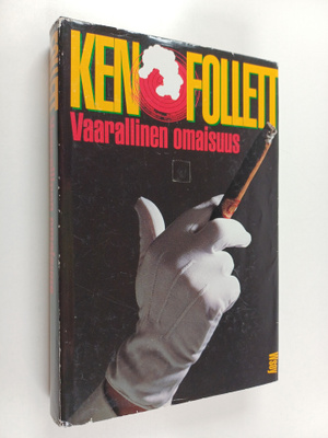 Ken Follett : Vaarallinen omaisuus