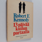 Robert F. Kennedy : 13 päivää kuilun partaalla : Kuuban k... - pikkukuva 1