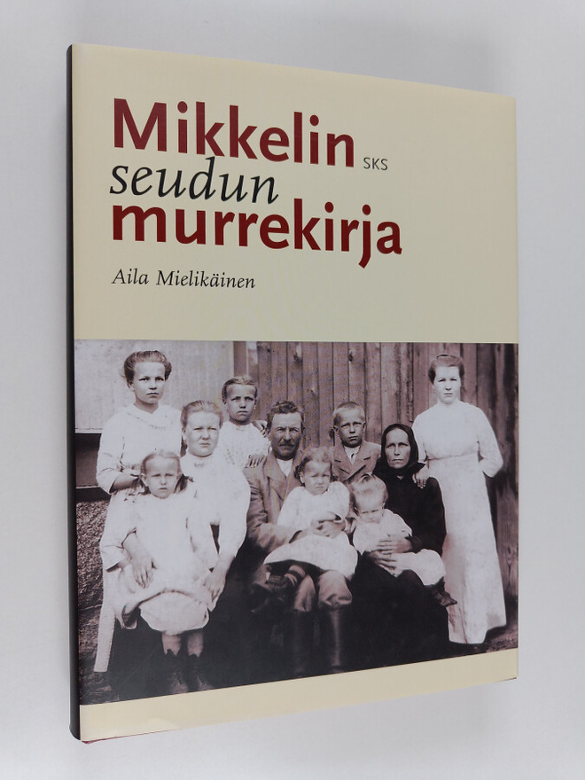 Aila Mielikäinen : Mikkelin seudun murrekirja