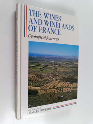 Charles Pomerol : The wines and winelands of France : geo...