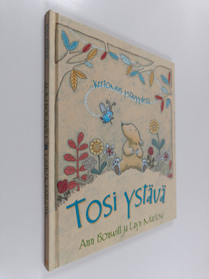 Ann Bonwill : Tosi ystävä