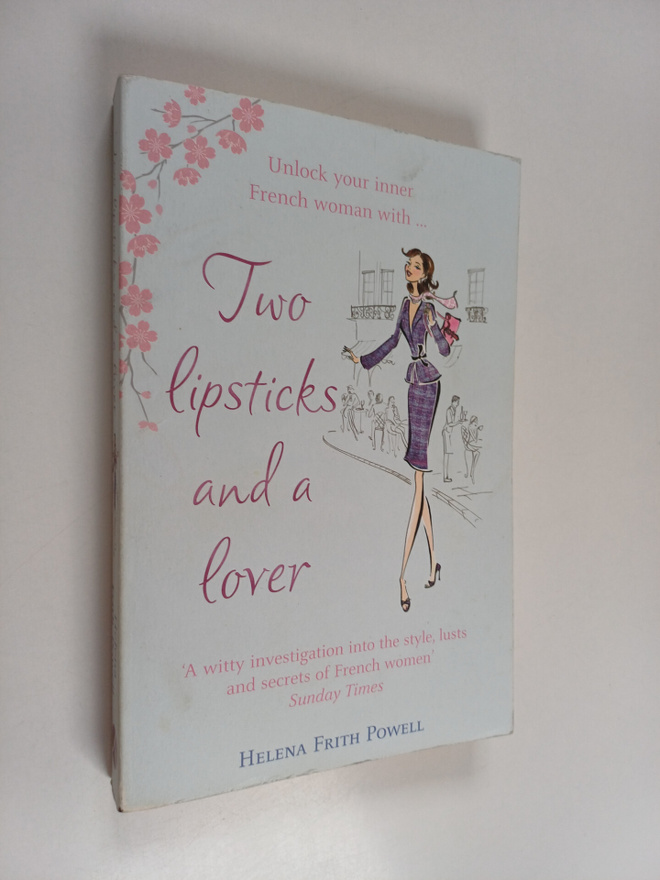 Helena Frith Powell : Two Lipsticks and a Lover
